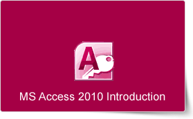 Microsoft Access 2010 Introduction
