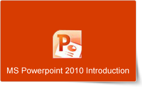 Microsoft PowerPoint 2010 Introduction